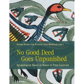 No Good Deed Goes Unpunished: Egyptological Essays in Honor of Peter Lacovara