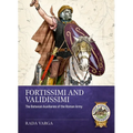 Fortissimi and Validissimi: The Batavian Auxiliaries of the Roman Army