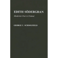 Edith Sodergran: Modernist Poet in Finland