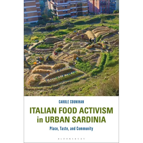 Italian Food Activism in Urban Sardinia: Place, Taste, and Community