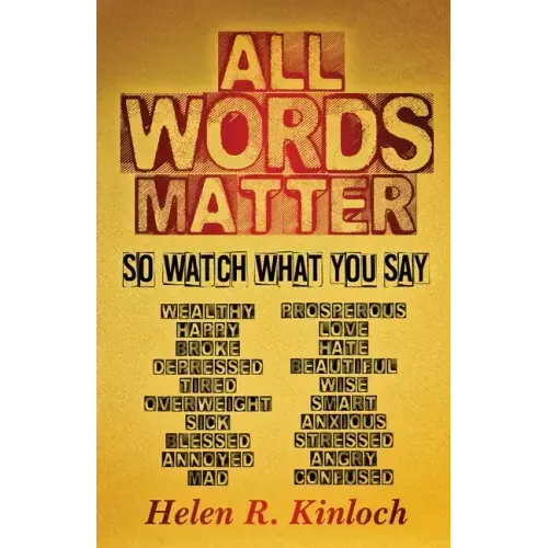 All Words Matter, So... Watch What You Say