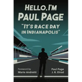 Hello, I'm Paul Page: It's Race Day in Indianapolis