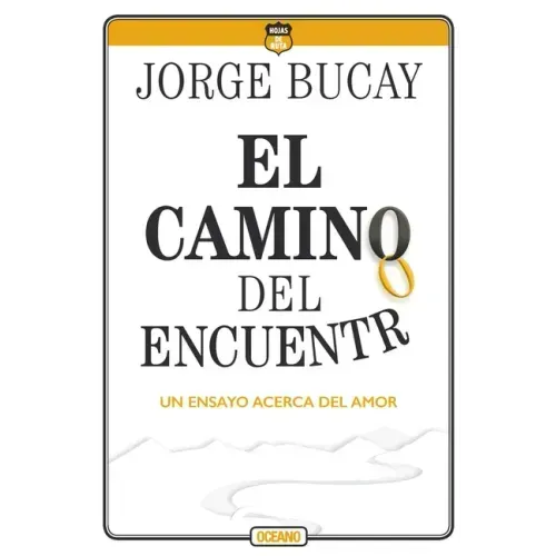 El Camino del Encuentro: Un Ensayo Acerca del Amor