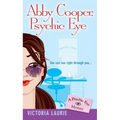 Abby Cooper: Psychic Eye: A Psychic Eye Mystery