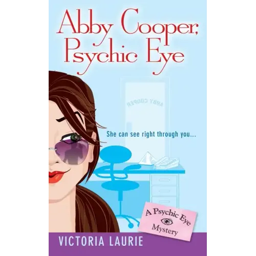 Abby Cooper: Psychic Eye: A Psychic Eye Mystery