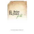 El Rebe Najmán y Tú: Cómo la sabiduría del Rebe Najmán de Breslov puede cambiar tu vida