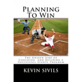 Planning To Win: The Unseen Side of Coaching and Building a Successful Sports Program