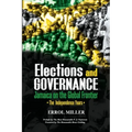 Elections and Governance - Jamaica on the Global Frontier: The Independence Years