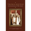 Thomas Aquinas: Selected Commentaries on the New Testament