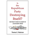 Is the Republican Party Destroying Itself?