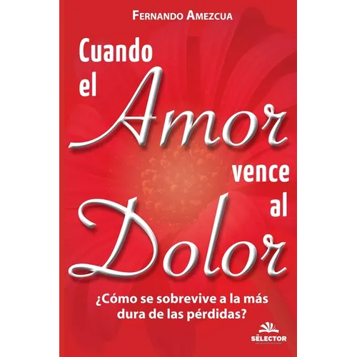 Cuando el amor vence al dolor