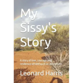 My Sissy's Story: A story of love, courage and resilience served up in an old culture.