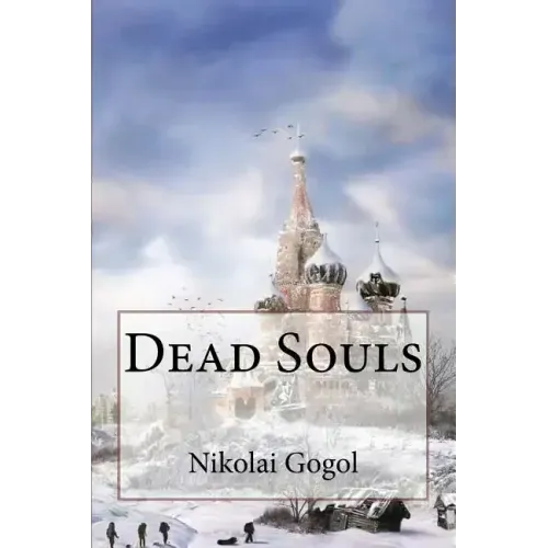 Dead Souls Nikolai Gogol