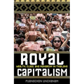 Royal Capitalism: Wealth, Class, and Monarchy in Thailand