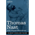 Thomas Nast: His Period and His Pictures