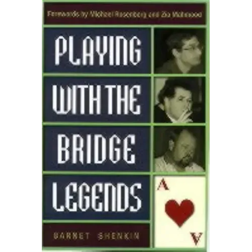 Playing with the Bridge Legends