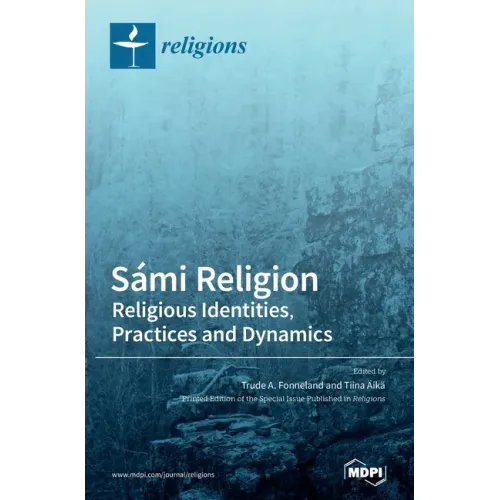 Sámi Religion: Religious Identities, Practices and Dynamics