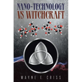Nano-Technology vs Witchcraft