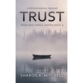 Trust: A Psychological Thriller