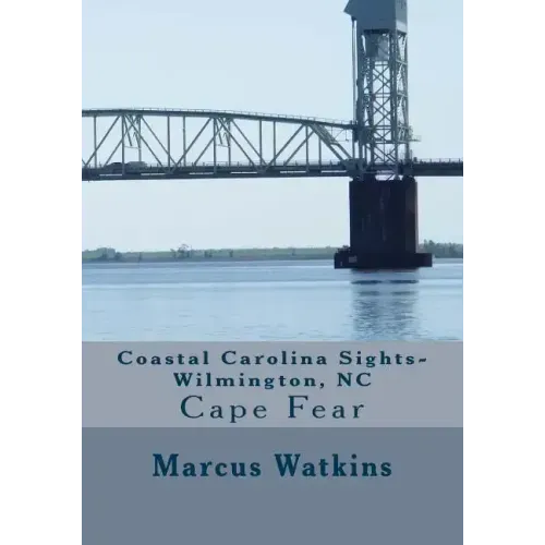 Coastal Carolina Sights-Wilmington, NC