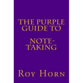 The Purple Guide to NOTE TAKING