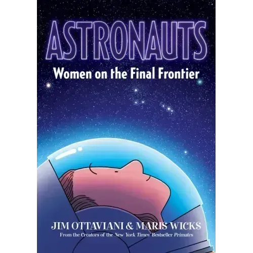 Astronauts: Women on the Final Frontier