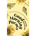 Good Morning Poems: A Start to the Day from Famous English-Language Poets