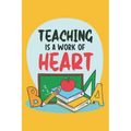 Teaching Is A Work Of Heart: Teacher Appreciation Gift, Teacher Thank You Gift, Teacher End of the School Year Gift, Birthday Gift for Teachers, Te