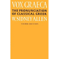 Vox Graeca: A Guide to the Pronunciation of Classical Greek