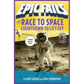The Race to Space: Countdown to Liftoff (Epic Fails #2)