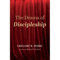 The Drama of Discipleship