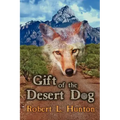 Gift of the Desert Dog