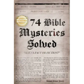 74 Bible Mysteries Solved: Aliens Fact or Fiction?