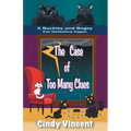 The Case of Too Many Clues (A Buckley and Bogey Cat Detective Caper)
