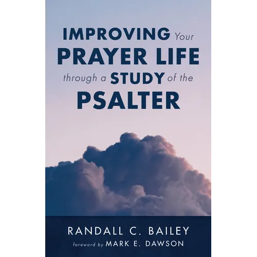 Improving Your Prayer Life through a Study of the Psalter