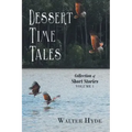 Dessert Time Tales: Collection of Short Stories Volume 1