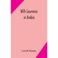 With Lawrence in Arabia