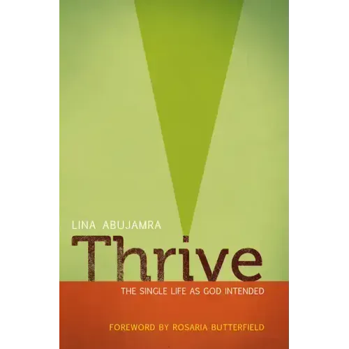 Thrive: The Single Life as God Intended