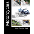 Motorcycles: Adult Coloring Book