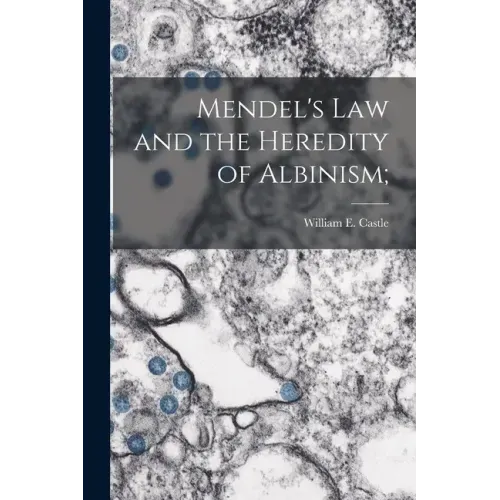 Mendel's Law and the Heredity of Albinism;