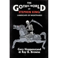 Gothic World of Stephen King: Landscape of Nightmares