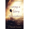 Creating a Glory Atmosphere