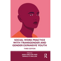 Social Work Practice with Transgender and Gender Expansive Youth