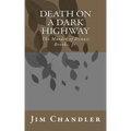 Death on a Dark Highway: The Murder of Dennis Brooks, Jr.