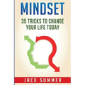 Mindset: 35 Tricks to Change Your Life Today