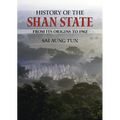 History of the Shan State: From Its Origins to 1962
