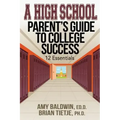 A High School Parent's Guide to College Success: 12 Essentials