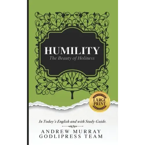 Andrew Murray Humility: The Beauty of Holiness (In Today's English and with Study Guide)(LARGE Print)