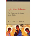 After Our Likeness: The Church as the Image of the Trinity