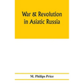 War & revolution in Asiatic Russia